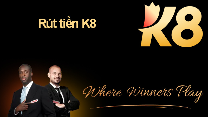 Các bước thực hiện rút tiền K8 bet một cách đơn giản và nhanh chóng